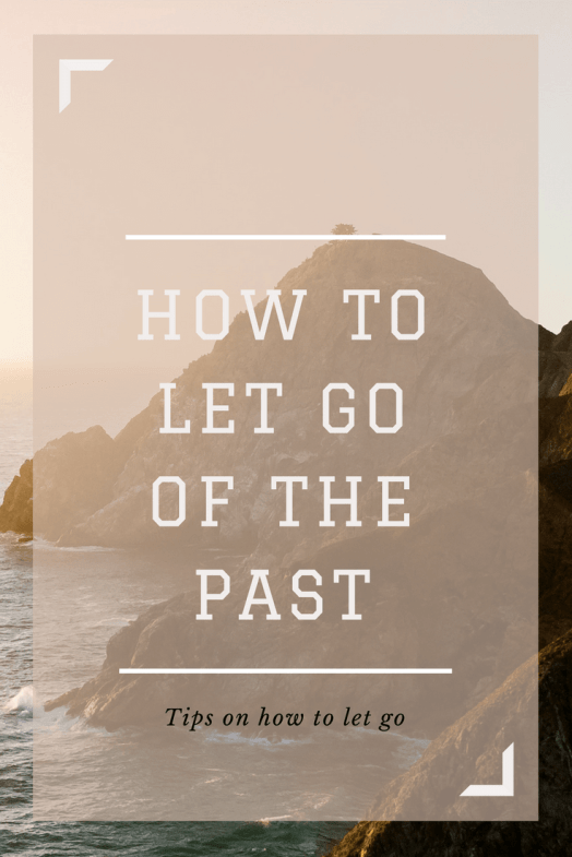 How to let go of the past