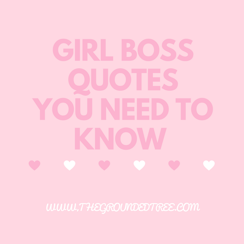Girl Boss Quotes You Need To&nbsp;Know