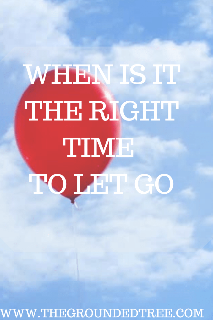 When Is It The Right Time To Let&nbsp;Go