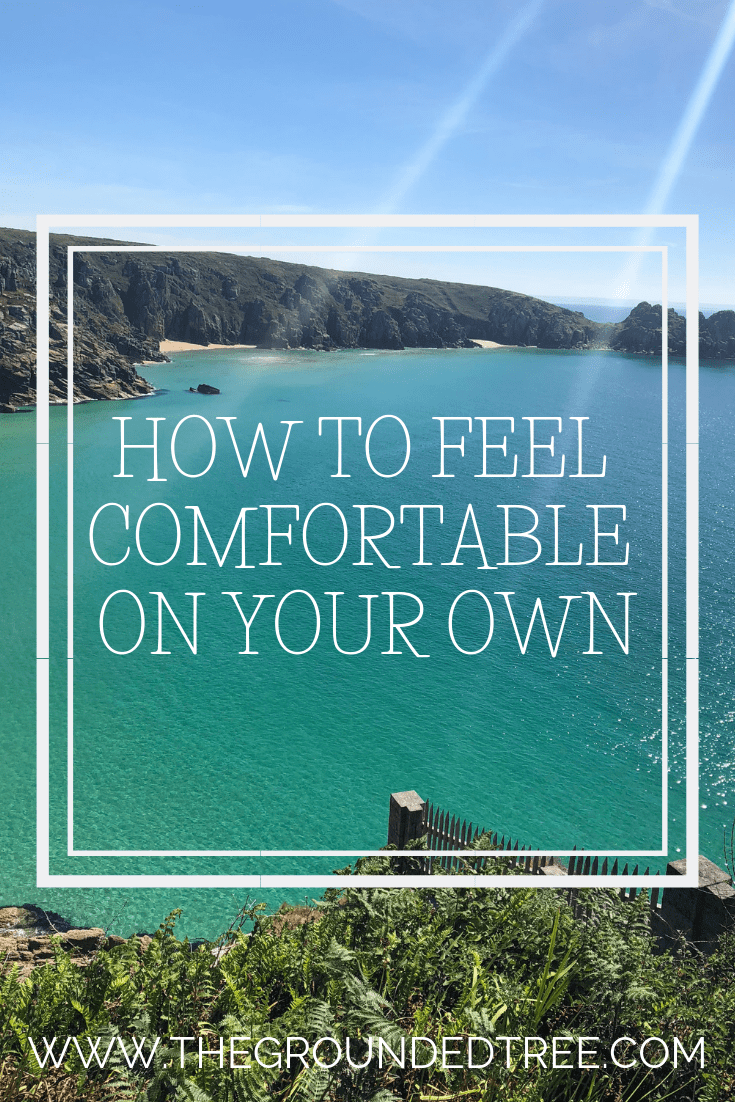 How To Feel Comfortable On Your&nbsp;Own