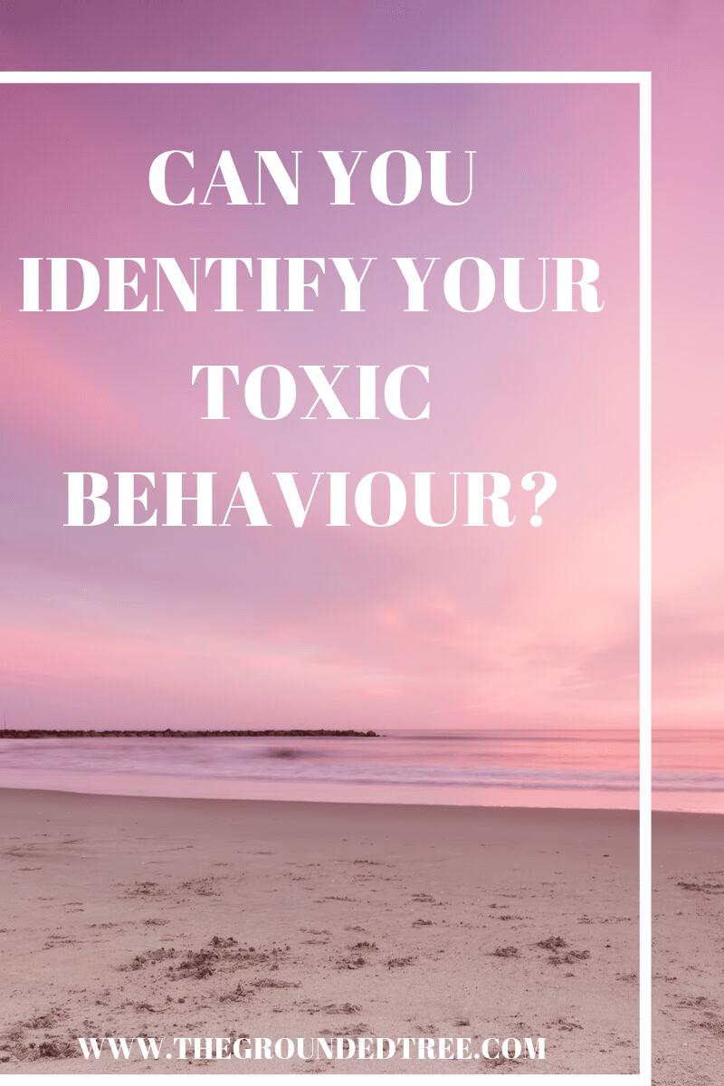 CAN YOU IDENTIFY YOUR TOXIC&nbsp;BEHAVIOUR?